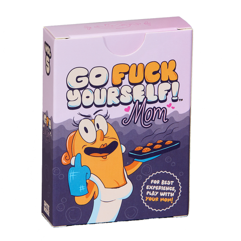 Go Fuck Yourself Mom