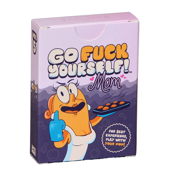 Go Fuck Yourself Mom